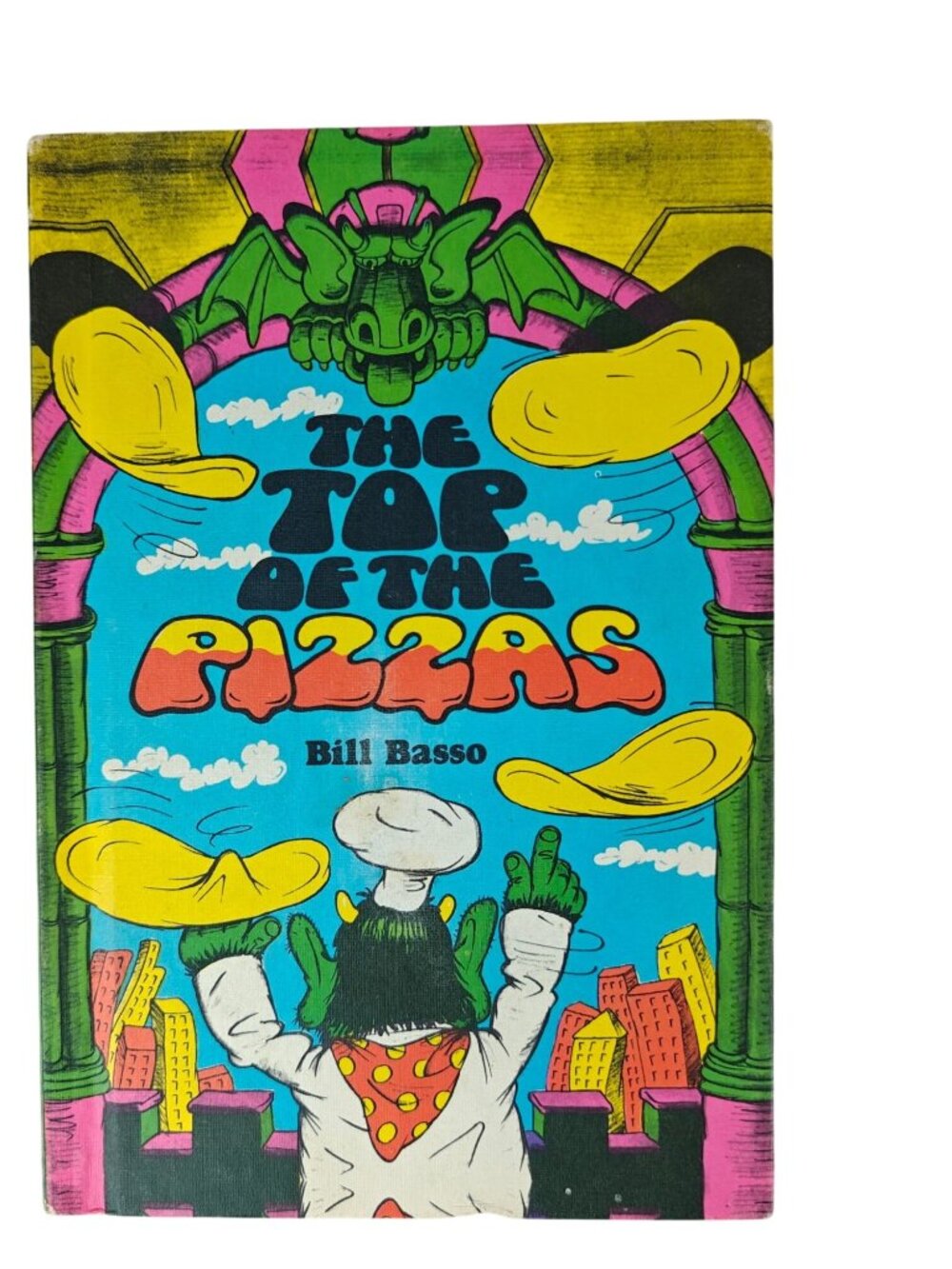 The Top Of The Pizzas Bill Basso Hardcover 1977 Weekly Reader Book Club
